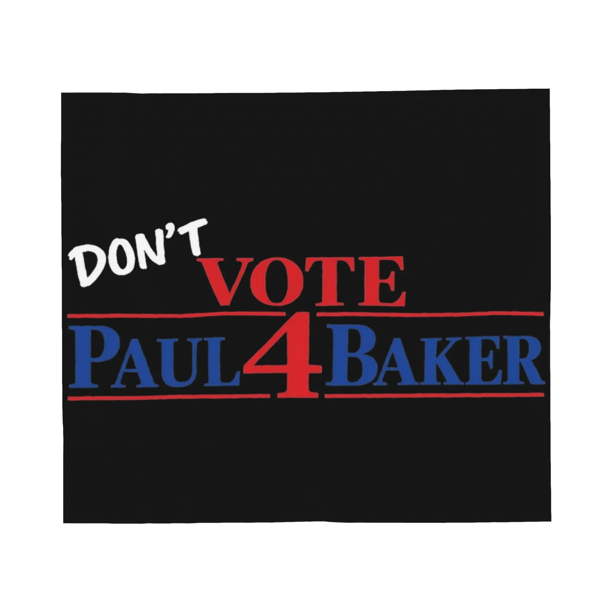 Funny Baker, Don't Vote Paul 4 Baker Blanket  Flannel Vintage Warm Throw Blanket for Chair Covering Sofa All Season