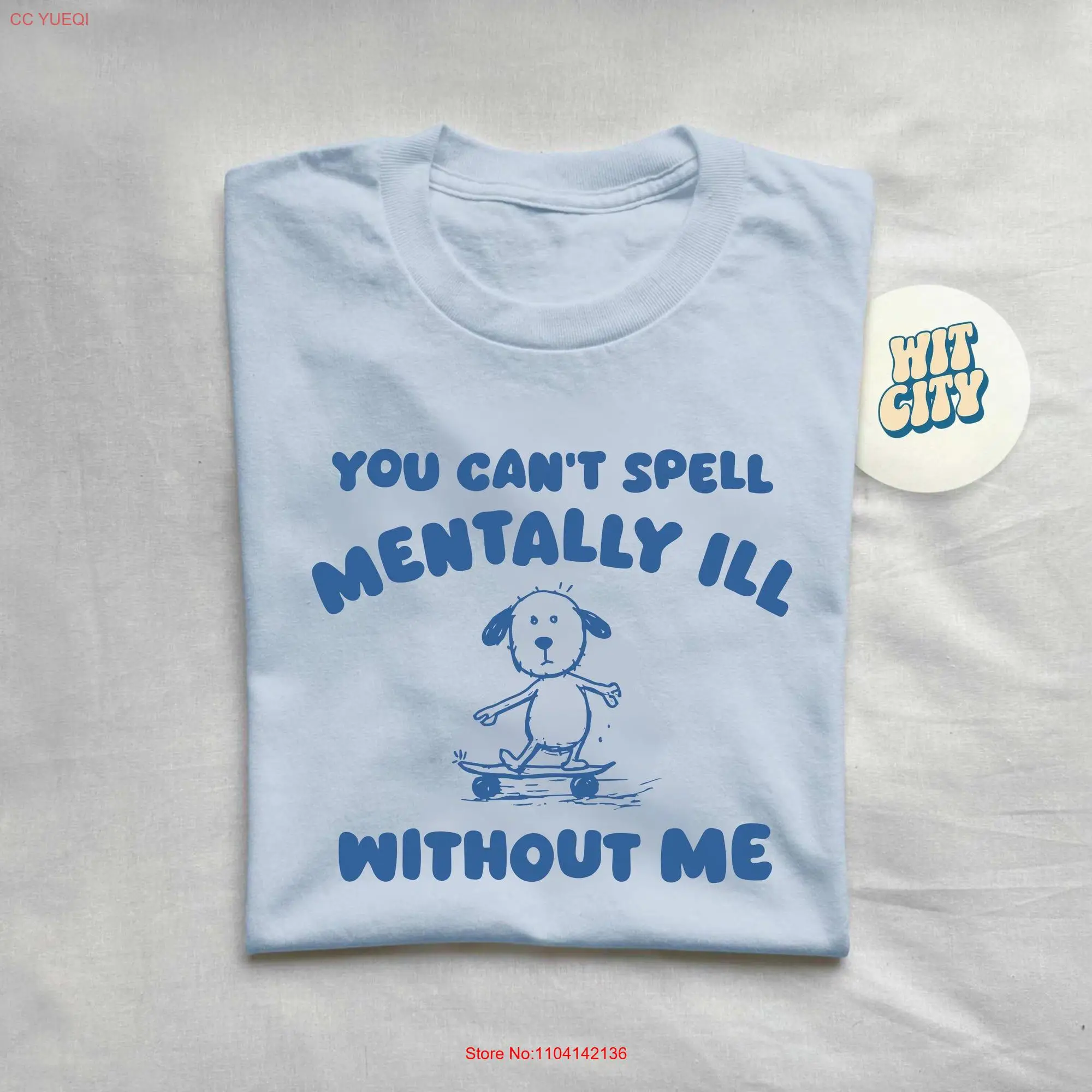 You Can't Spell Disappointment Without Me T Shirt Funny Sarcastic Sayings Silly Meme long or short sleeves