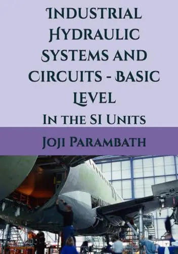

Industrial Hydraulic Systems & Circuits - Basic Level (SI Units)