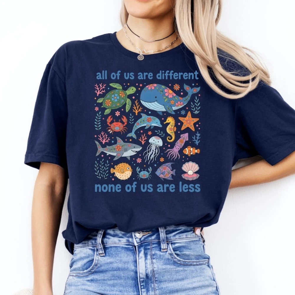 

All of Us Are Different None of Us Are Less T Shirt SPED Teacher Neurodivergent Inclusion Casual Ocean Lover Beach Tee Tops