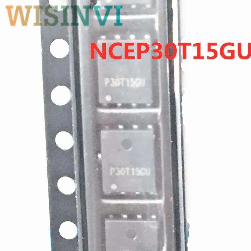 

10PCS NCEP30T15GU 30T15GU 30T15 marking P30T15GU 150A 30V DFN-8 5*6 MOS