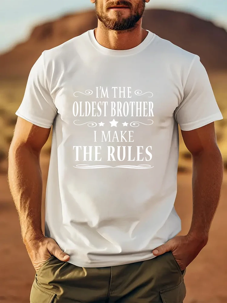 I'm the oldest brother I make the rules T-Shirt Men's T-shirt  Man Tops New Men