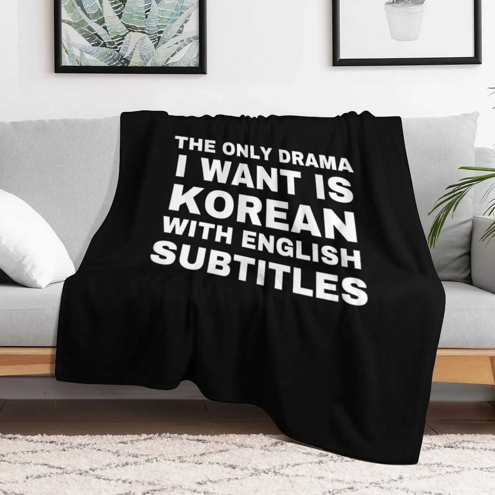 The Only Drama I Want Is Korean With English Subtitles Throw Blanket Versatile Cozy Throw Blanket for All Occasions