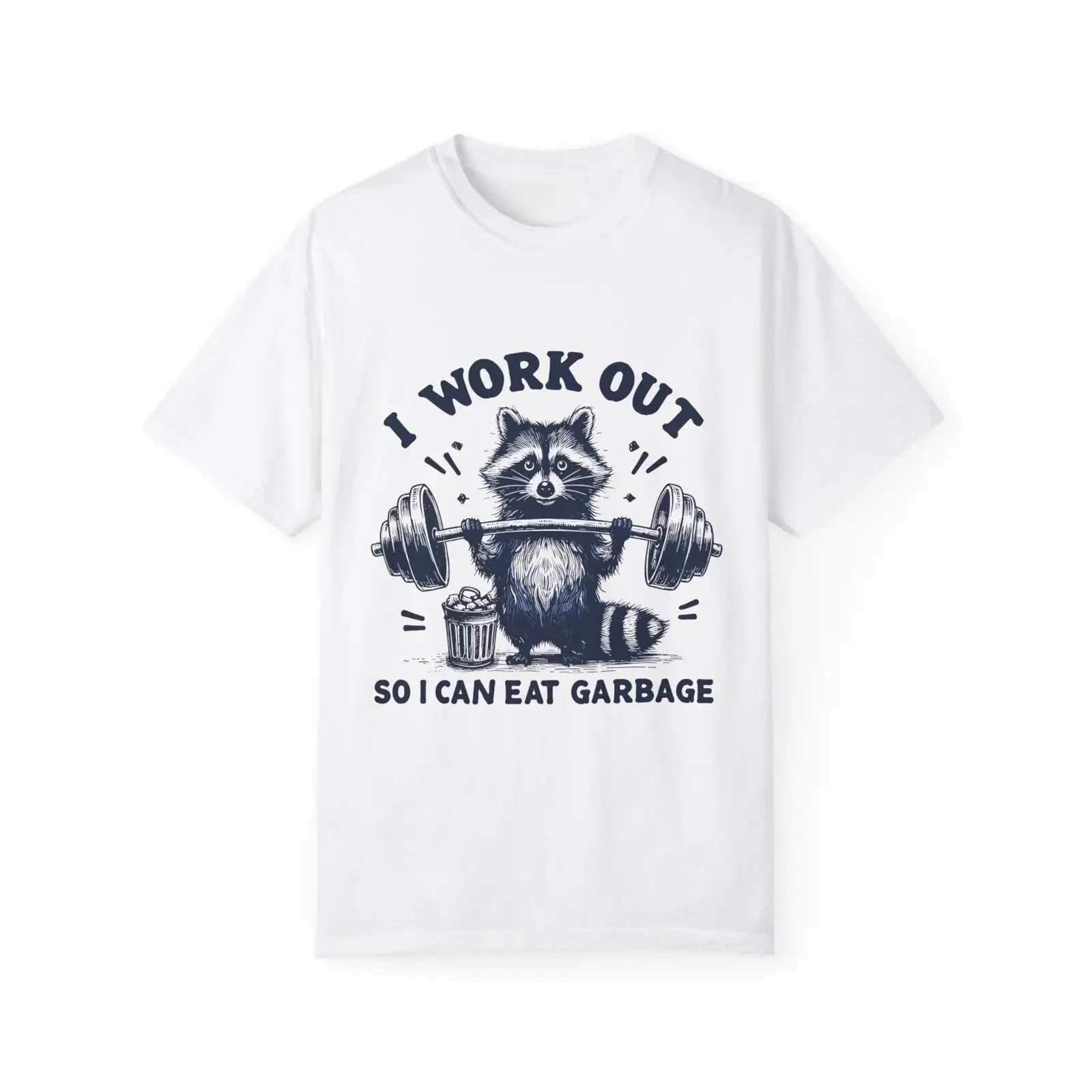I Workout So Can Eat Garbage T Shirt vintage Washed Soft homme Slightly fashion Breathable graphic Stylish Stretched