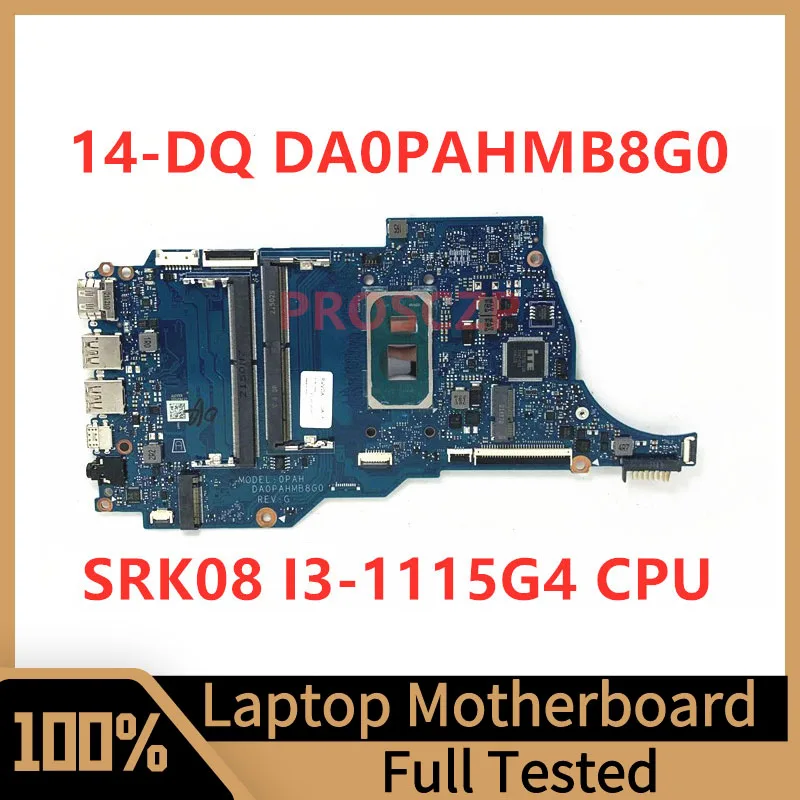 DA0PAHMB8G0 Mainboard For HP Pavilion 14-DQ Laptop Motherboard With SRK08 I3-1115G4  CPU 100% Fully Tested Working Well