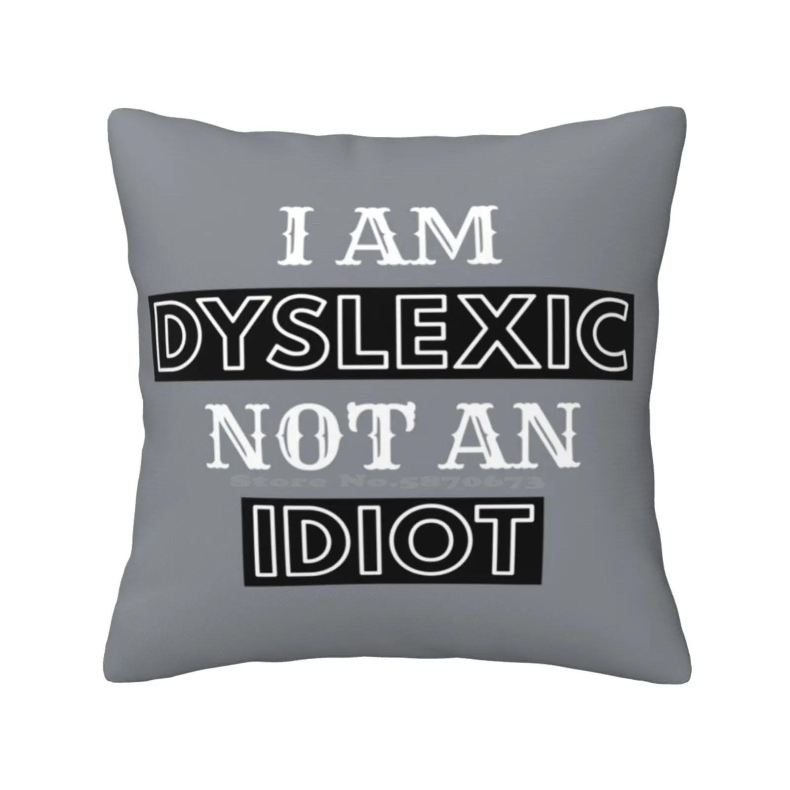 I Am Dyslexic Not An Idiot Throw Cushion Pillow Cover World Dyslexia Awareness Day 2021 World Dyslexia Awareness Day 2023 World