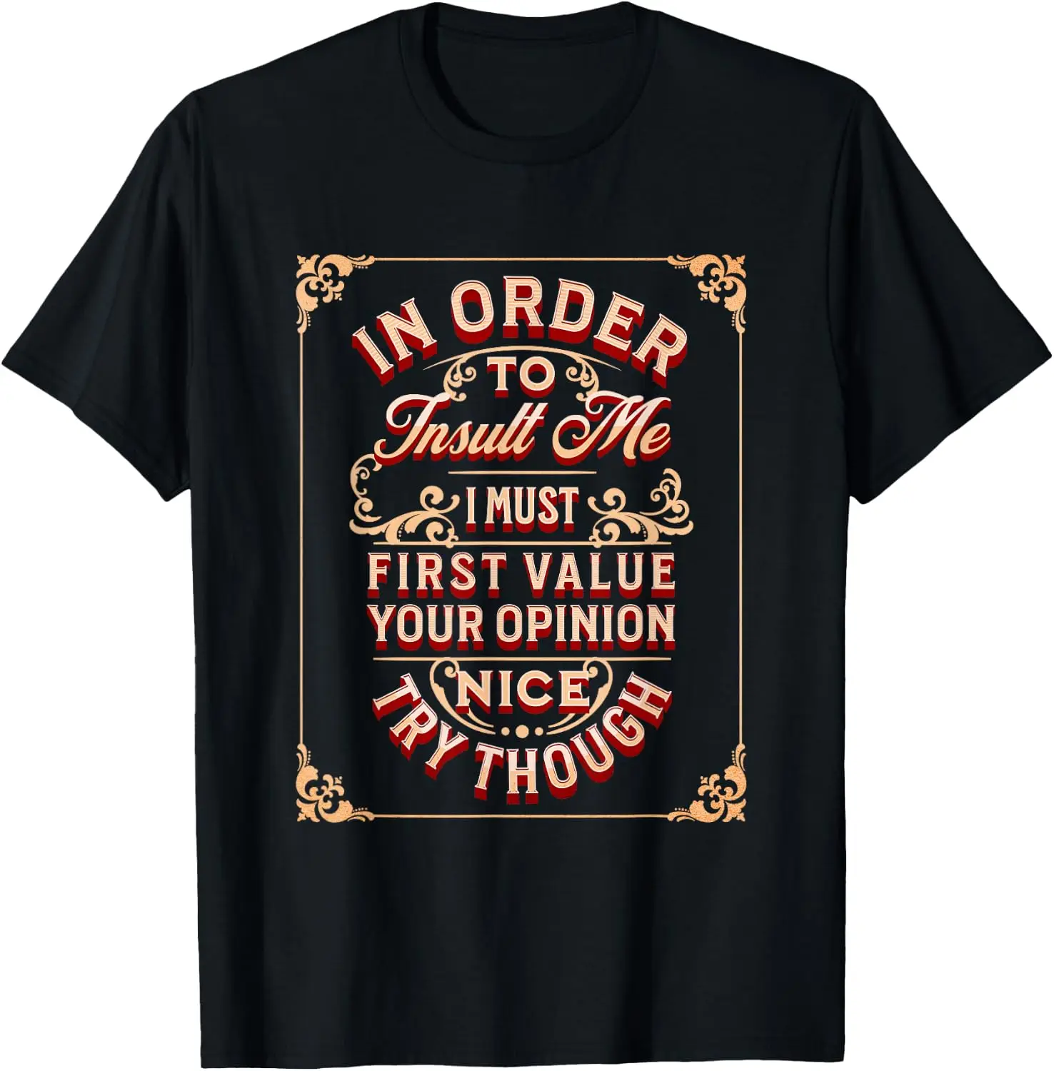 Funny In Order To Insult Me - Joke Sarcastic T-Shirt 100% Cotton Trendy Y2K Short-Sleeve Tee-Soft, Quick-Drying,