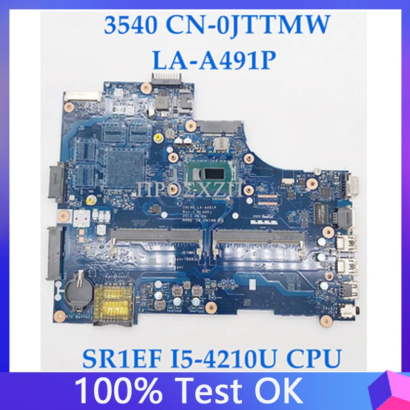 CN-0JTTMW 0JTTMW JTTMW High Quality For DELL 3540 Laptop Motherboard LA-A491P Mainboard W/ SR1EF I5-4210U CPU 100% Working Well