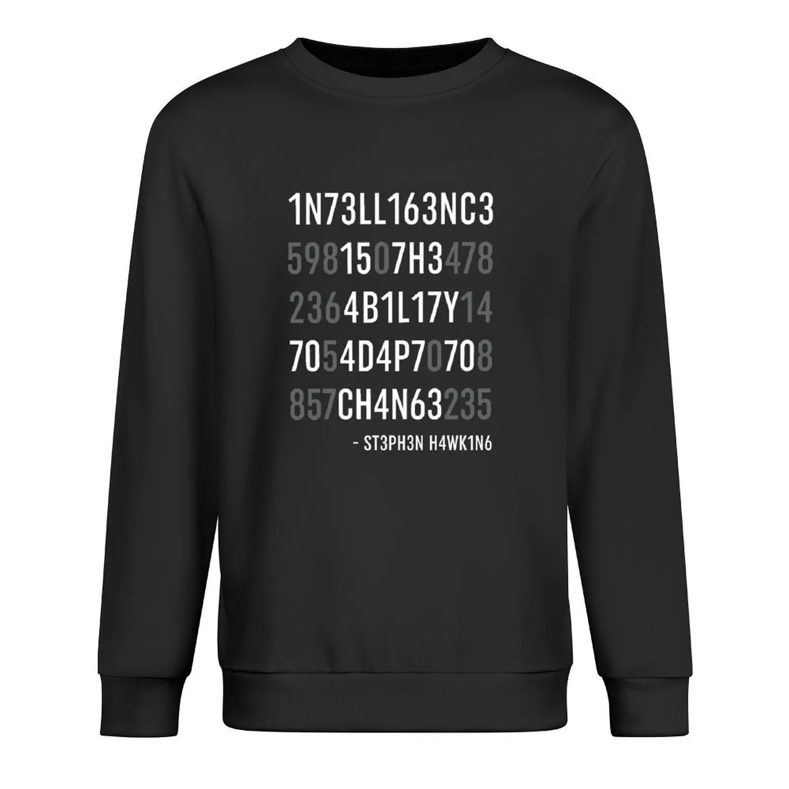 

Stephen Hawking Intelligence Is The Ability To Adapt To Change Pullover autumn tracksuit hoody