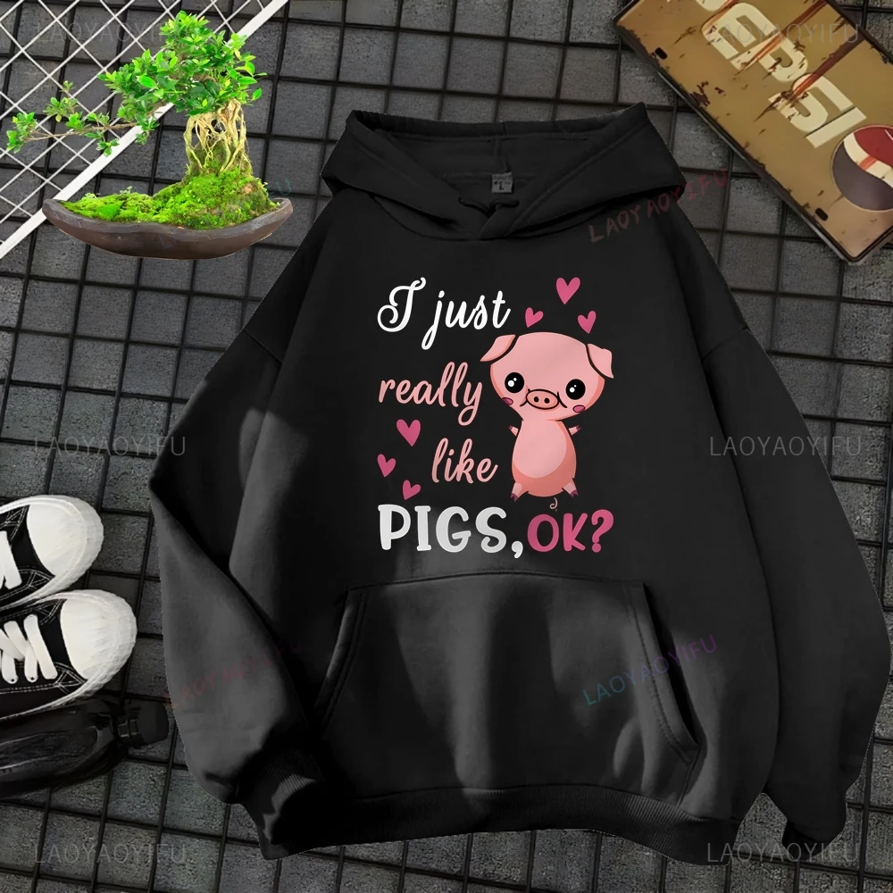 Hoodie. Ich mag wirklich Schweine, okay? Schweineliebhaber-Herbst-Sweatshirts, Herren-und Damen pullover, Hoodies, Herren-und Damen-Streetwear