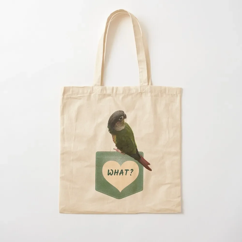 What? Conure on the pocket Green Cheek Conure design Small Parrot Parakeet Parrot lover Tote Bag