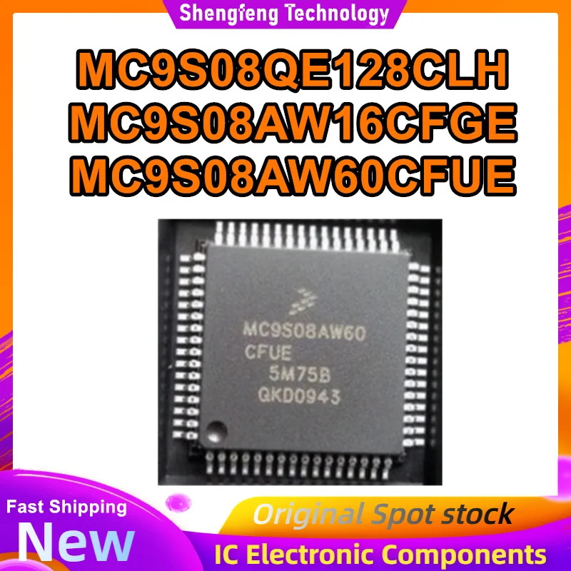 

MC9S08AW16CFGE QFP44 MC9S08QE128CLH 9S08AW60CFUE QFP64 IC chipset New in stock