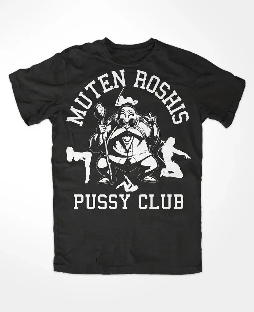 Muten Roshi Pussy Club 1 T-Shirt  Z Fun Shirt Cult Son  Fun Shirt  High Quality 100%Cotton Short Sleeve