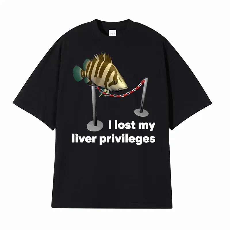 I Lost My Liver Privileges Cursed Fish Meme T-shirts Men Women Fashion Gothic Funny Fishing T Shirt High Quality Comfort T-shirt