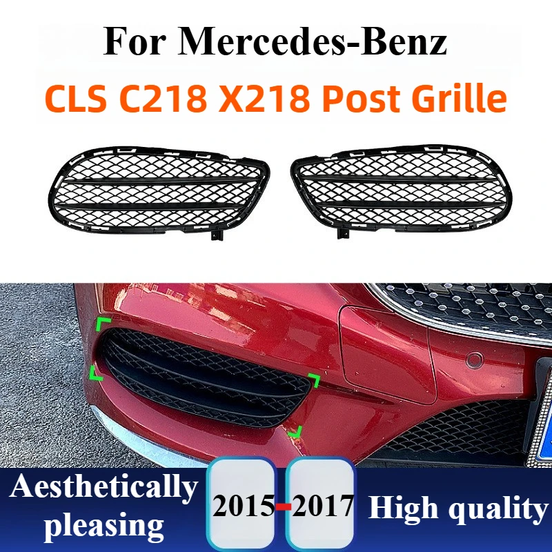 

For Mercedes-Benz CLS-Class C218 CLS260 CLS300 2015-2017 AMG Front Bumper Fog Light Grille Exterior Modification Accessories