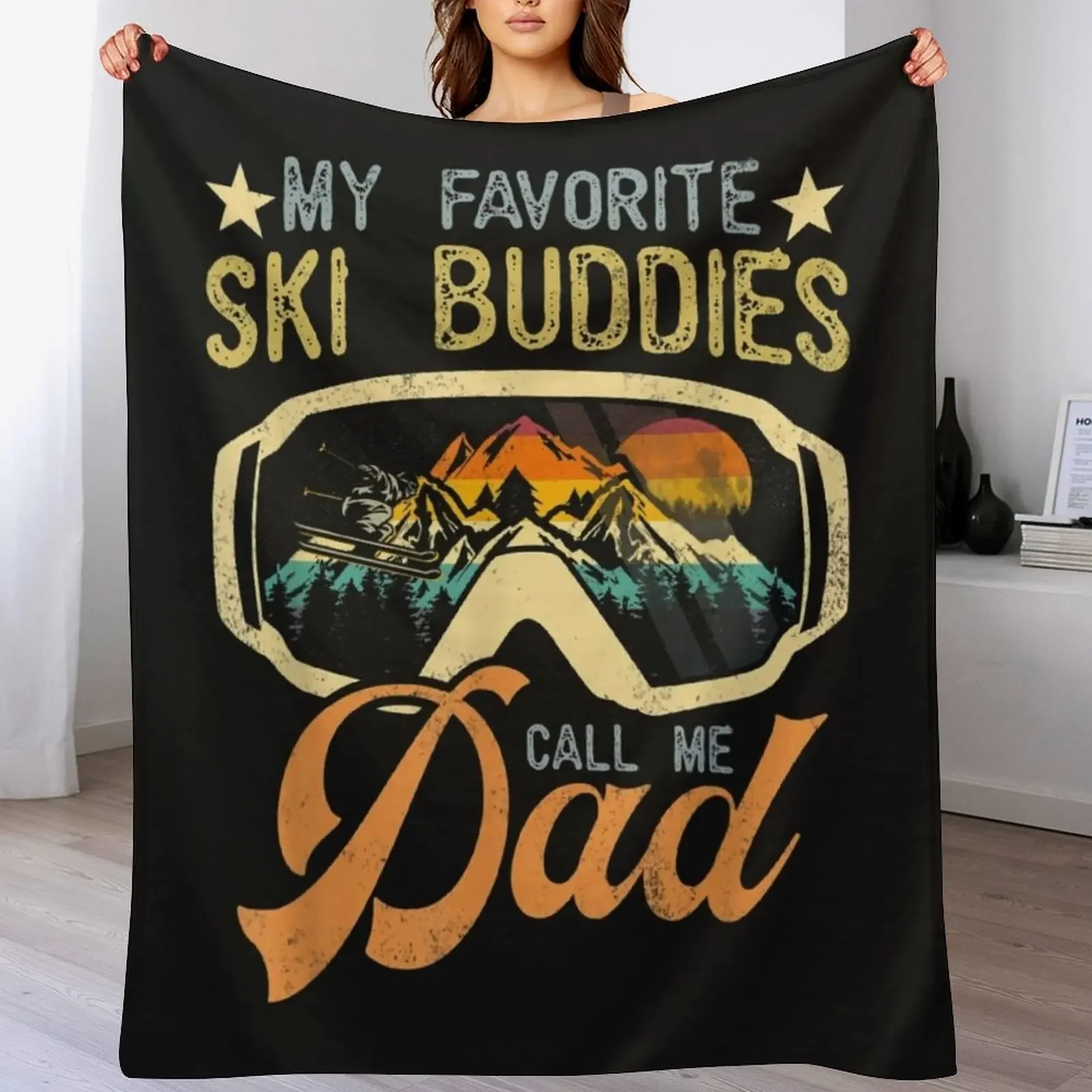 Vintage Skiing My Favorite Ski Buddies Call Me Dad TShirt79 Throw Blanket All Weather Soft Throw Blanket for Sofa