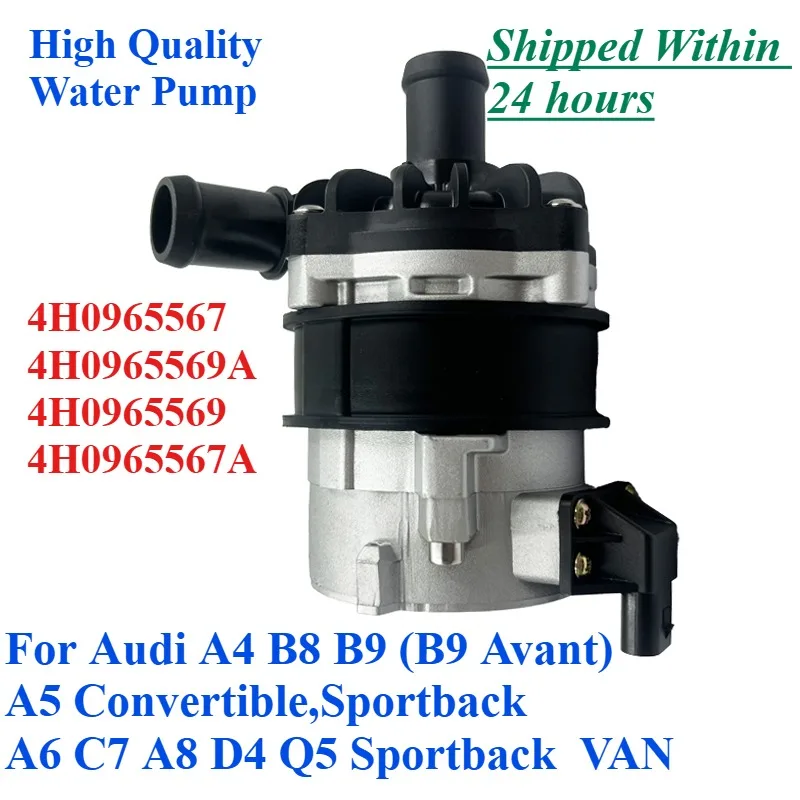 

4H0965567 4H0965569A 4H0965569 4H0965567A For Audi A4 B8 B9 Avant A5 A6 C7 A8 D4 Q5 Van Engine Electric Auxiliary Water Pump