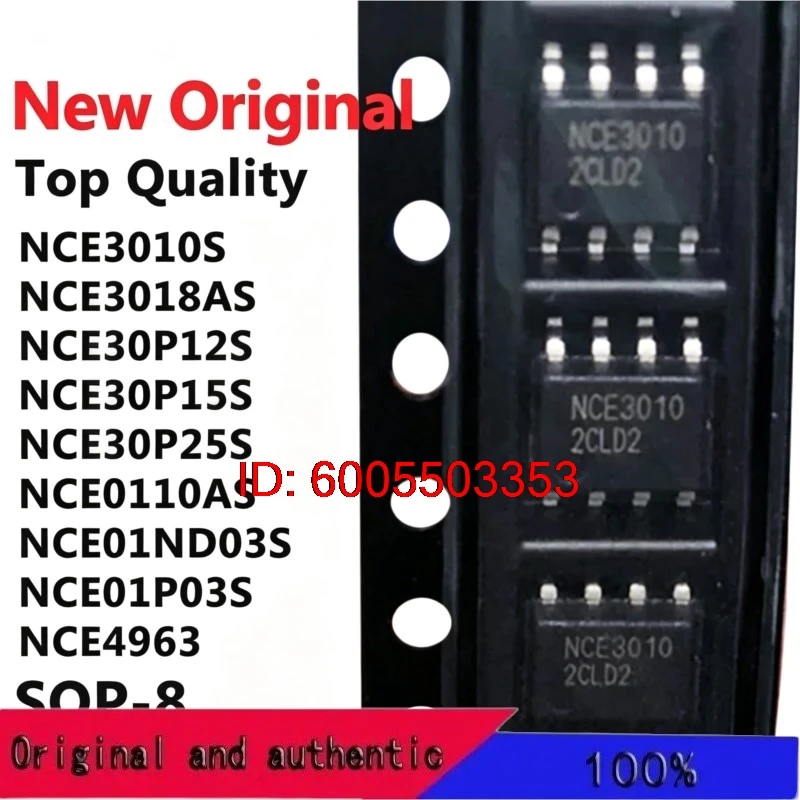 (10 Pcs) NCE3010S NCE3018AS NCE30P12S NCE30P15S NCE30P25S NCE0110AS NCE01ND03S NCE01P03S NCE4963 NCE9926 SOP-8 New Original