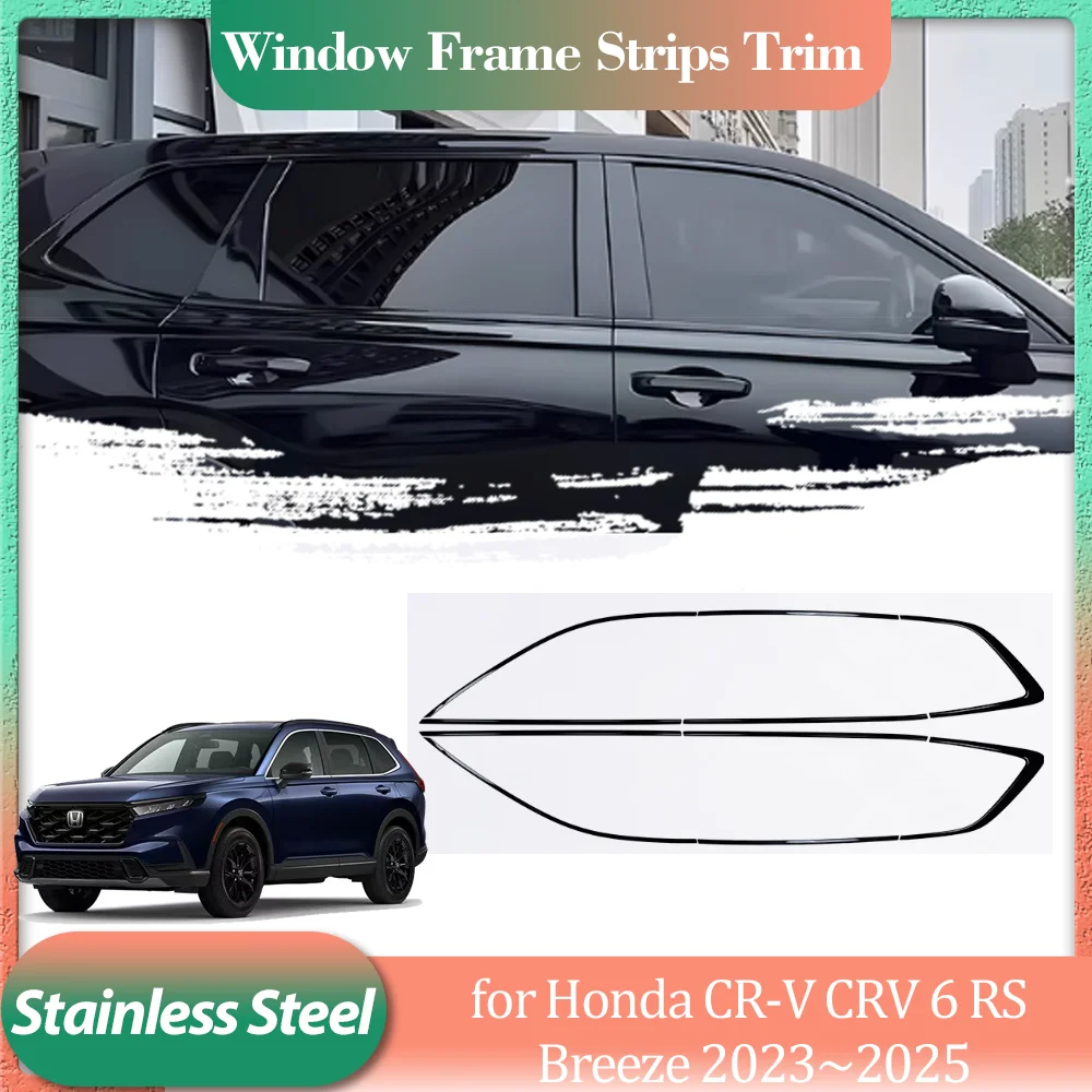

for Honda CR-V CRV 6 RS Breeze 2023~2025 Silver Black Stainless Steel Car Door Window Frame Window Sill Trim Sticker Accessories