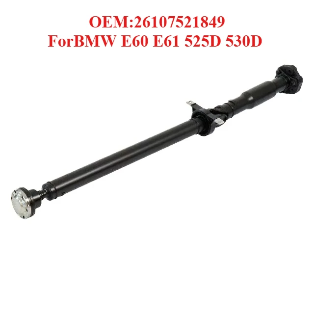 

Hot Selling Drive Shaft OEM:26107521849,forBMW E60 E61 525D 530D