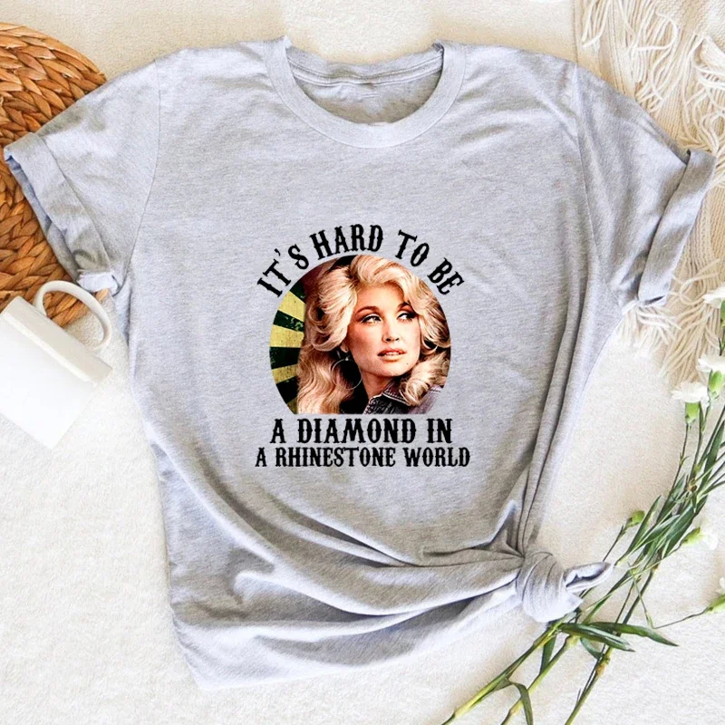 

Dolly Parton t shirt Vintage short sleeve It's Hard To Be A Diamond in a Rhinestone World Classic Tshirt summer short sleeve top