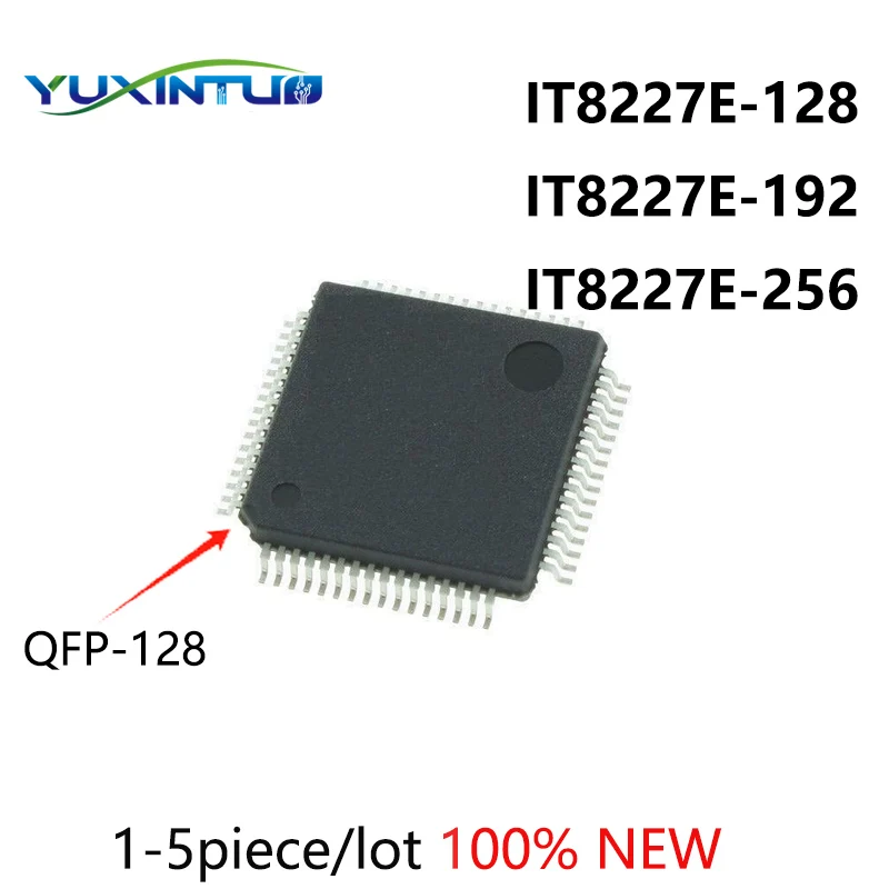 

1-5piece 100% New IT8227E-128 IT8227E-192 IT8227E-256 IT8227E 128 IT8227E 192 IT8227E 256 CXA CXS BXA QFP-128 Chipset