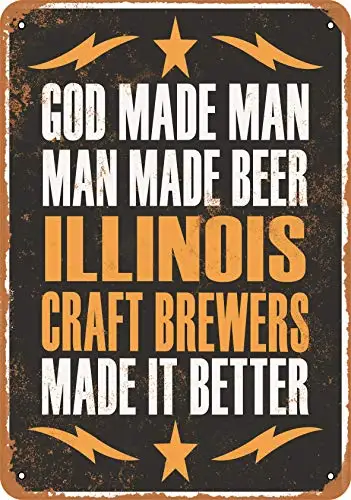 Metal Sign - Illinois Craft Brewers Make Better Beer - Vintage Look Wall Decor for Cafe Bar Pub Home Beer Decoration Crafts