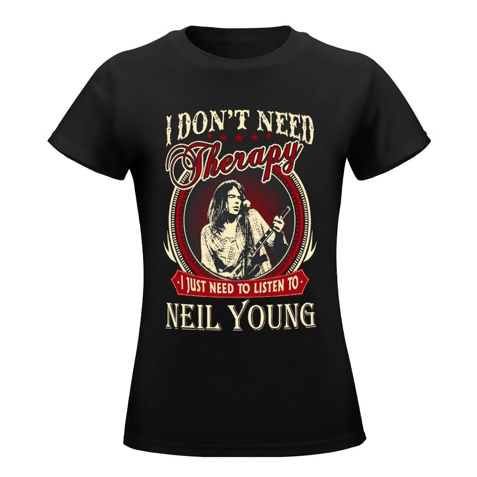 I Don’t Need Therapy I Just Need To Liston To Neil Young T-Shirt sweat heavyweights T-shirt Women