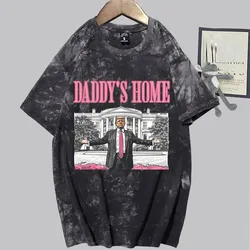 Daddy's Home Trump For President 2024 Tie Dye top camicie Unisex girocollo manica corta Tee MAGA Gift