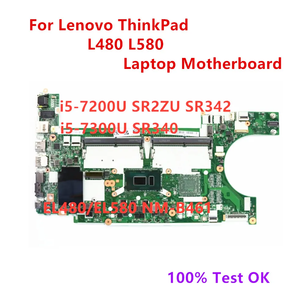 New Original For Lenovo ThinkPad Laptop Motherboard L480 L580 CPU i5-7200U SR2ZU SR342 I5-7300U SR340 NM-B461 100% Test OK