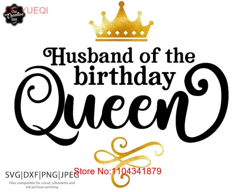 Husband of the birthday queen svg with crown png hubby wifey long or short sleeves