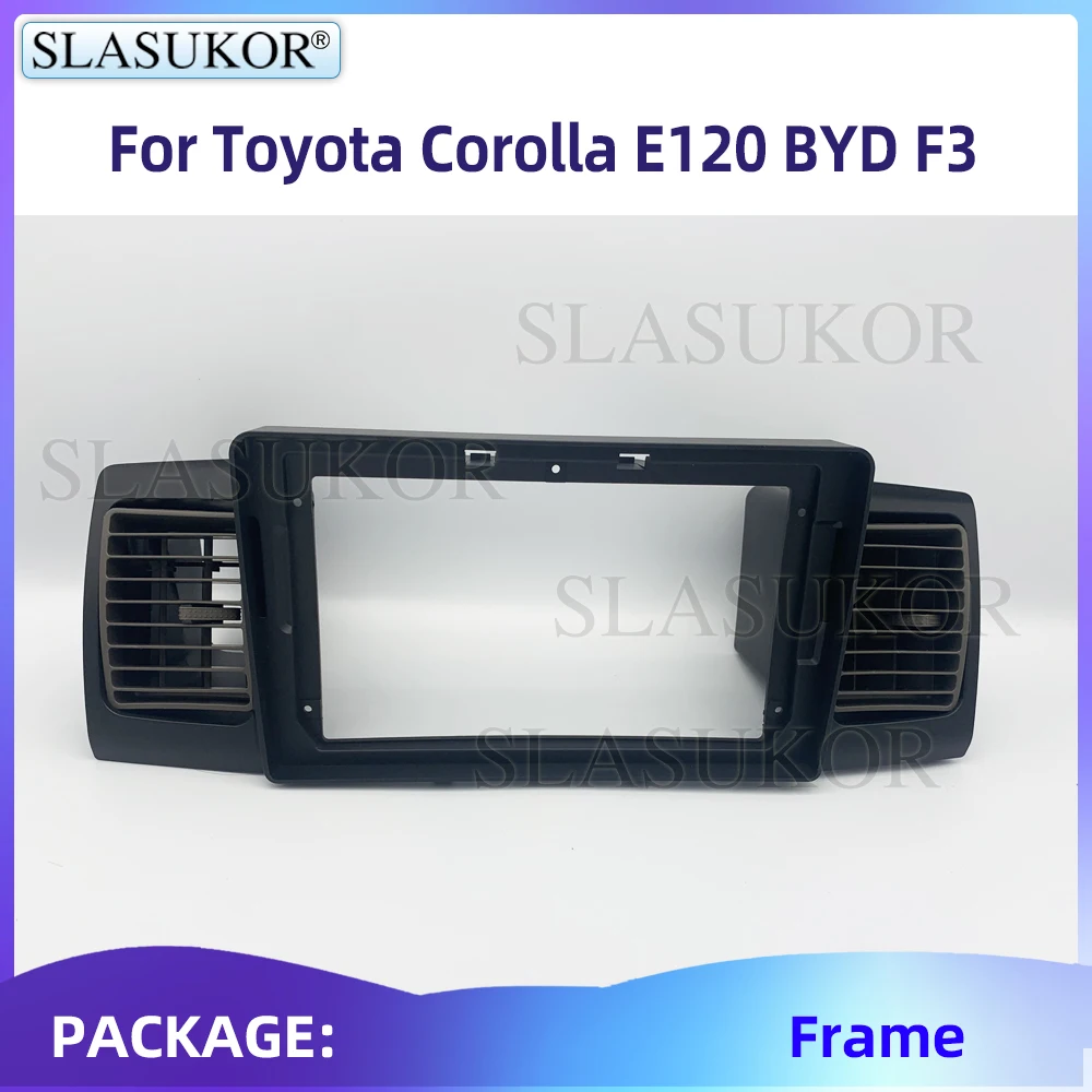 

9 Inch For Toyota Corolla E120 BYD F3 2013-19 Radio Fascia Panel Dash Kit Install Console Bezel Adapter Plate Frame Accessories