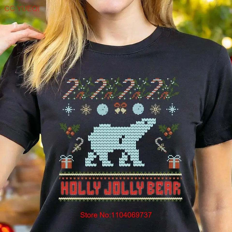 Holly Jolly Bear T shirt Happy Merry Christmas Ugly Xmas Polar Daddy Santa Claus Animal Lovers Cozy Winter Festive Costume