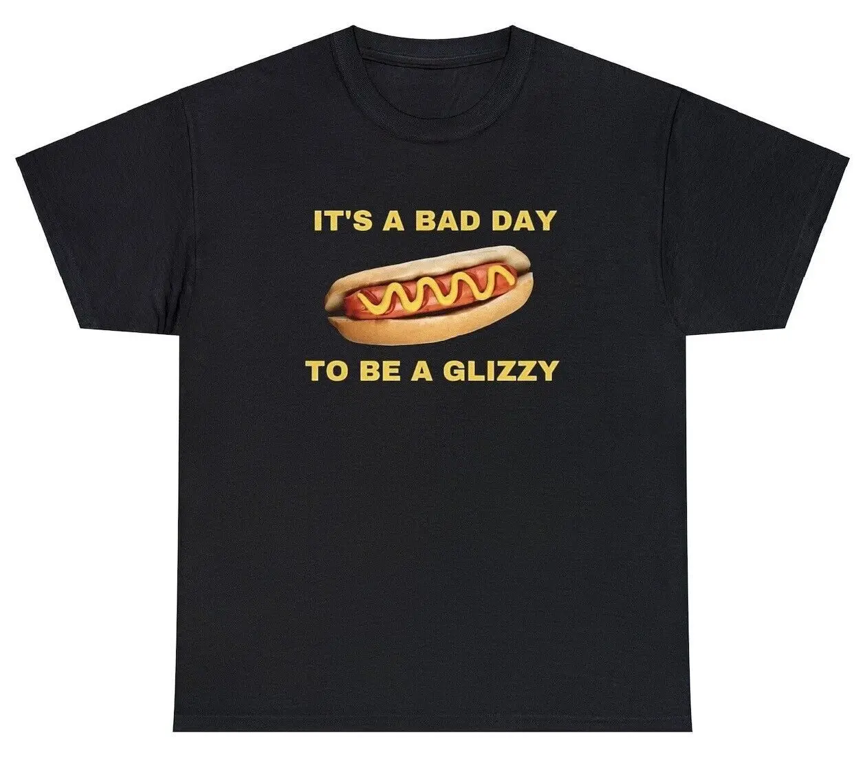 Bad Day To Be A Glizzy T Shirt Funny Hotdog BBQ Food Cookout Grilling Humor Tee