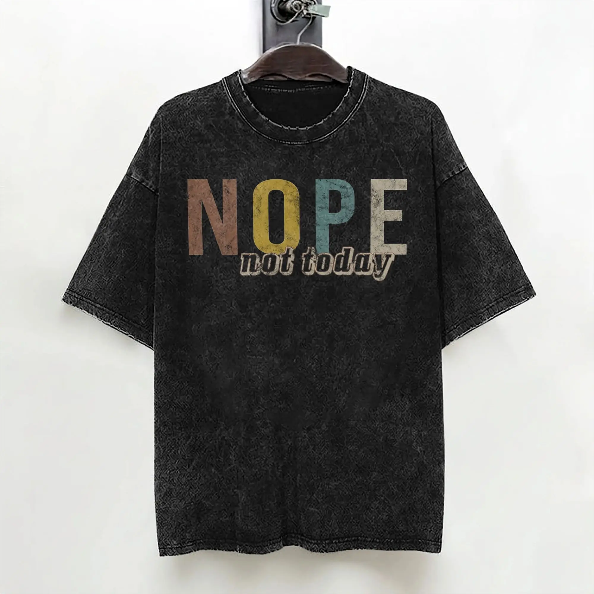 Not Today Saying Retro Colors Funny Statement Washed T Shirt Streetwear Hip Hop Vintage T-Shirts Tees Men Women Cotton Oversize