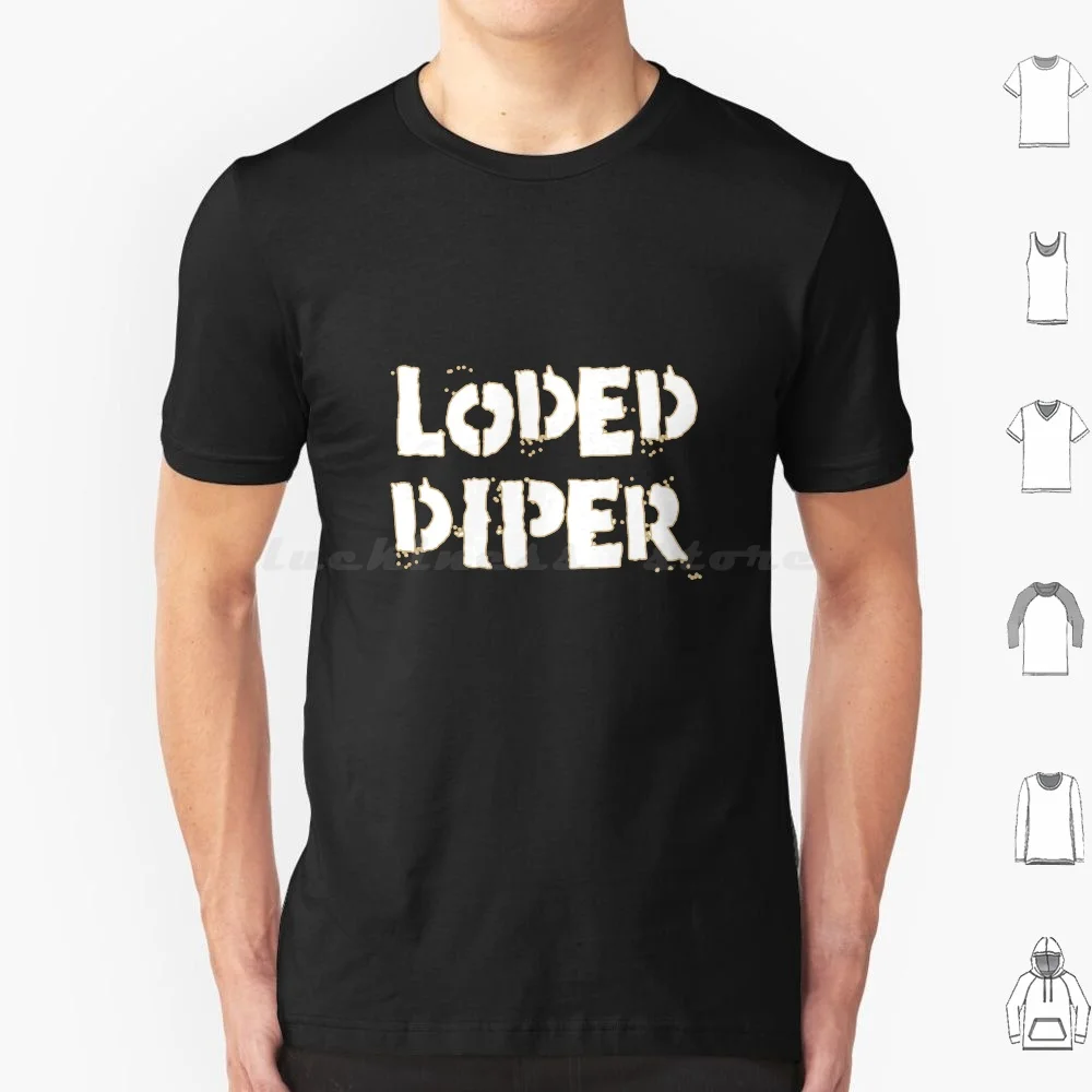 Funny Loded Diper White T Shirt 6xl Cotton Cool Tee Rodrick Rodrick Heffley Greg Heffley Rodrick Rules Funny Loaded Diaper