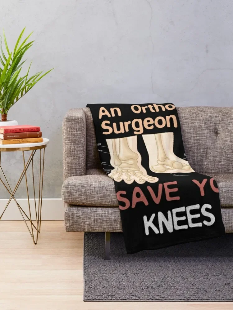 Funny Orthopedic Surgeon design Save Your Feet Throw Blanket Furry bed plaid Blankets