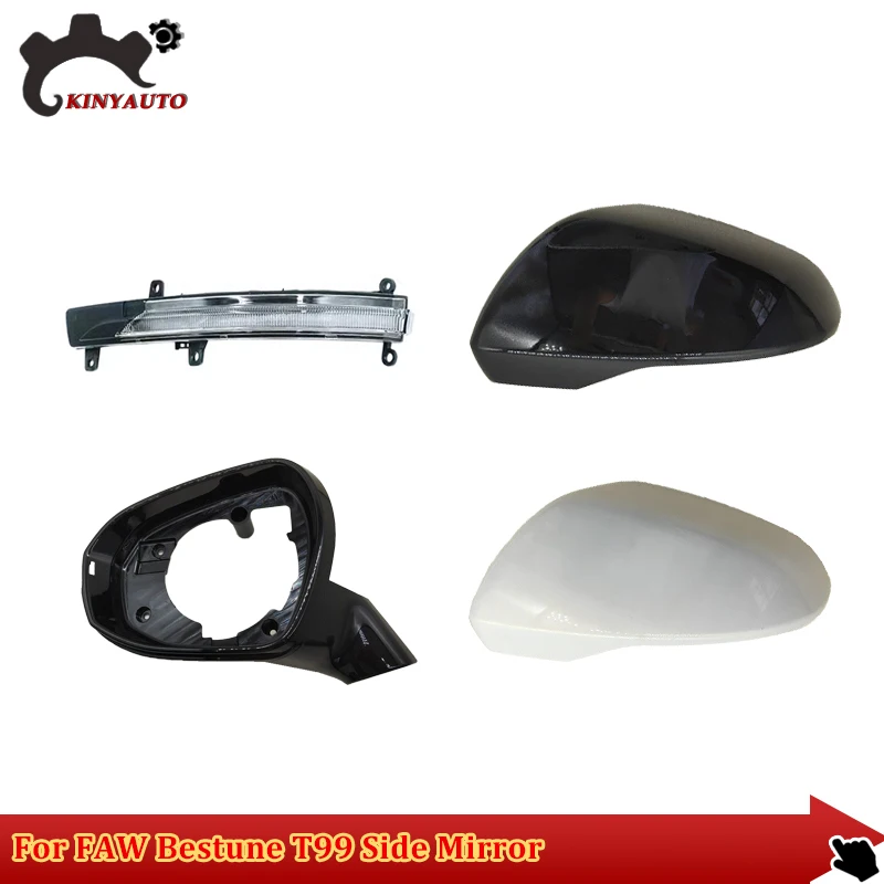 For FAW Bestune T99 Side Mirror External Mirror Rearview Mirror Assembly Lens Turn Signal Shell Lower Shell Frame Cover