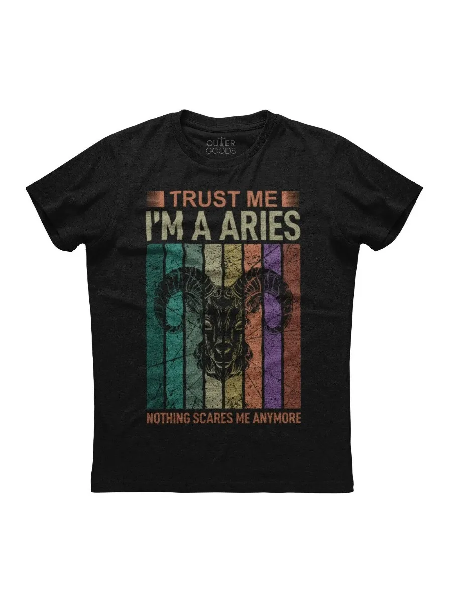 I'm A Aries Nothing Scares Me. Retro Zodiac Birthday Gift T-Shirt. Summer Cotton O-Neck Short Sleeve Mens T Shirt New S-3XL