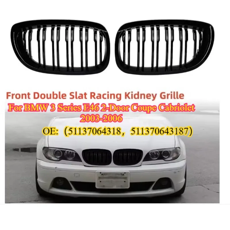 

Front Bumper Kidney Double Slat Racing Grille for BMW 3 Series E46 2Door Coupe Cabriolet 2003-2006 Glossy Black Car Kidney Grill