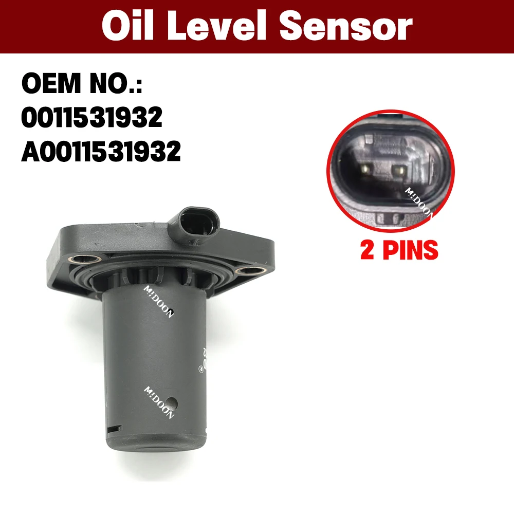 

A0011531932 Engine Oil Level Sensor for MERCEDES-BENZ A-CLASS W176 B-CLASS W246 W242 C117 X117 GLA-CLASS X156 0011531932