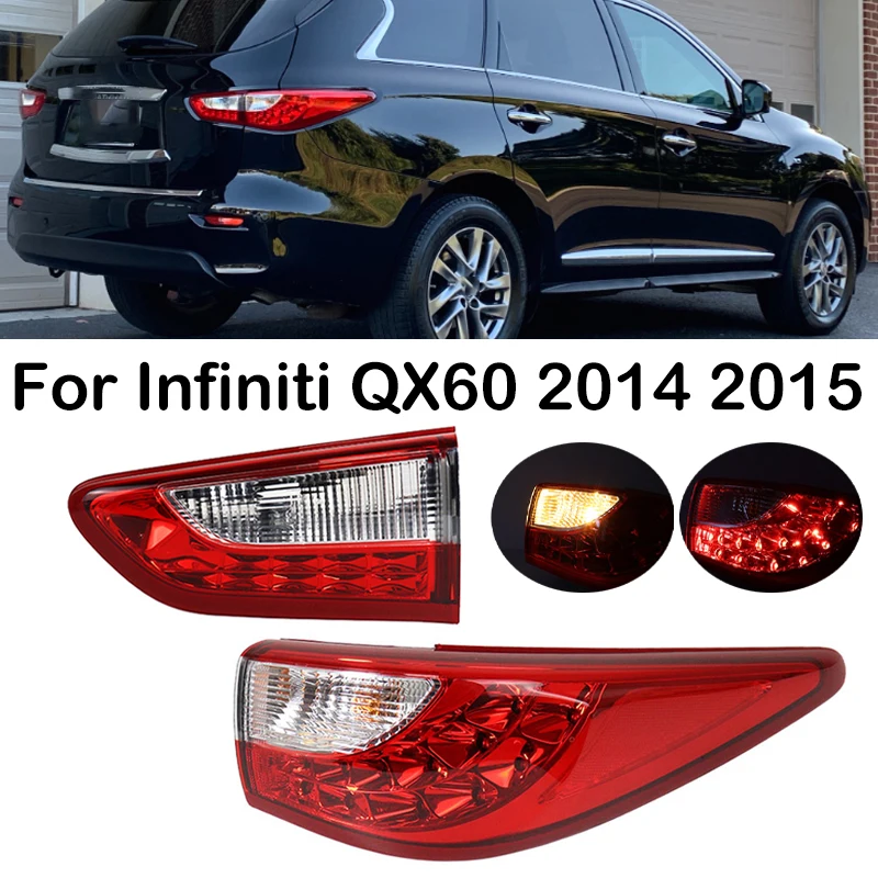 

Задний фонарь в сборе для Infiniti QX60 2014 2015, лампа указателя поворота, стоп-сигнал, задние фонари 26545-3JA0A 26555-3JL0A