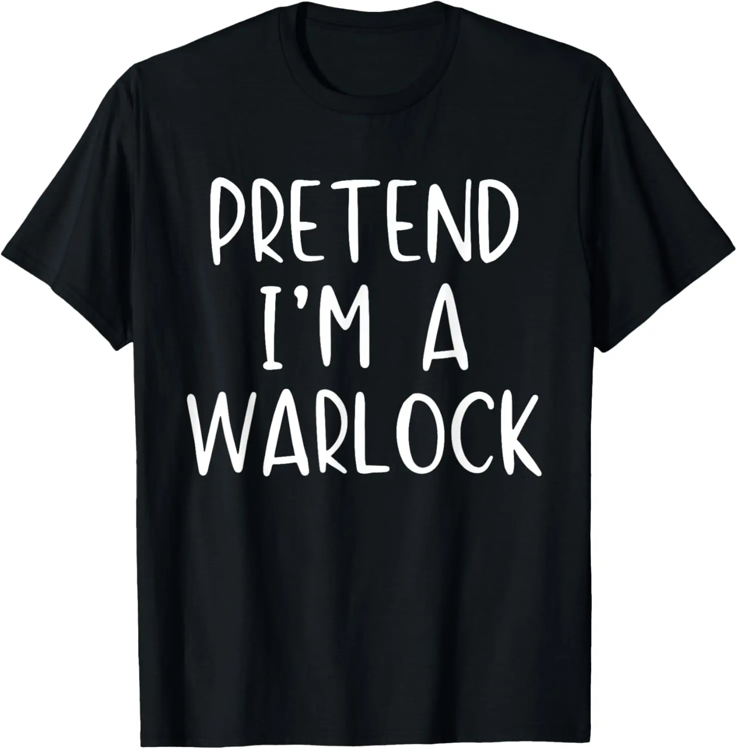 

Pretend I'm A Warlock Costume Halloween Simple Funny T-Shirt