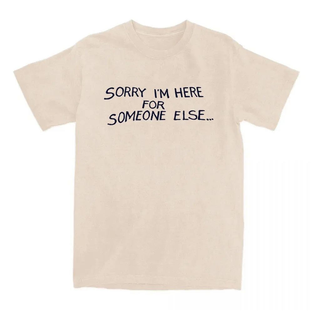 Benson Boone Singer Print Tshirts Sorry I'm Here for Someone Else Single 2025 T-shirt Cotton Tees Unisex Streetwear Graphic Tops