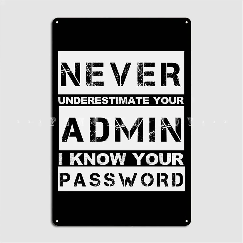 System Administrator Joke Metal Plaque Poster Club Party Pub Garage Funny Plaques Tin Sign Posters