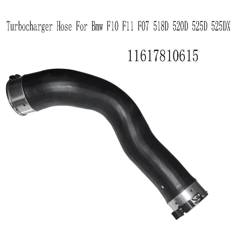 T18C-Turbocharger Hose Intercooler Air Intake Inflatable Tube For Bmw F10 F11 F07 518D 520D 525D 525DX 11617810615