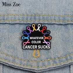 In Good Health Enamel Pins Custom WHATEVER COLOR CANCER SUCKS Brooches Lapel Badges Clothes Jewelry Gift for Friends