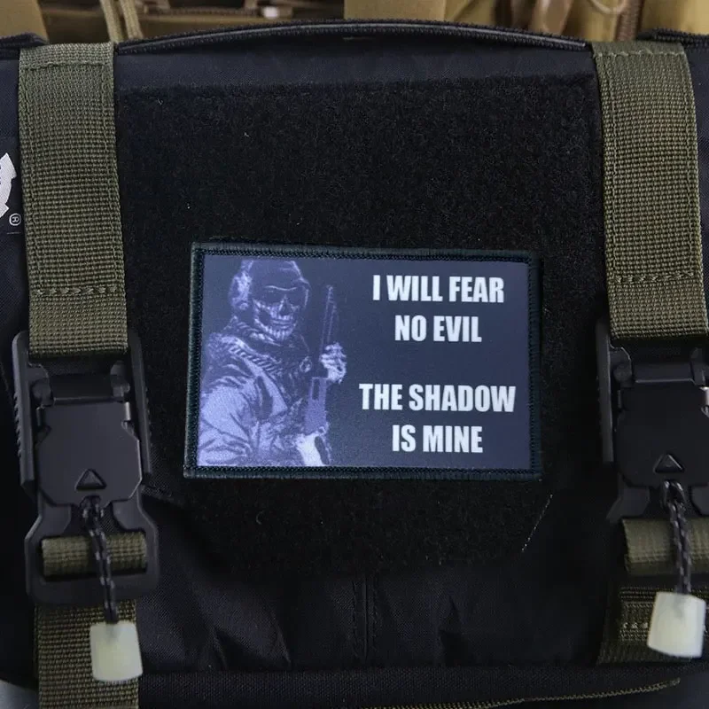 I WILL FEAR NO EVIL Patches for Clothing THE SHADOW IS MINE Tactical Morale Badge Hook Loop Armband Backpack Decoration Sticker