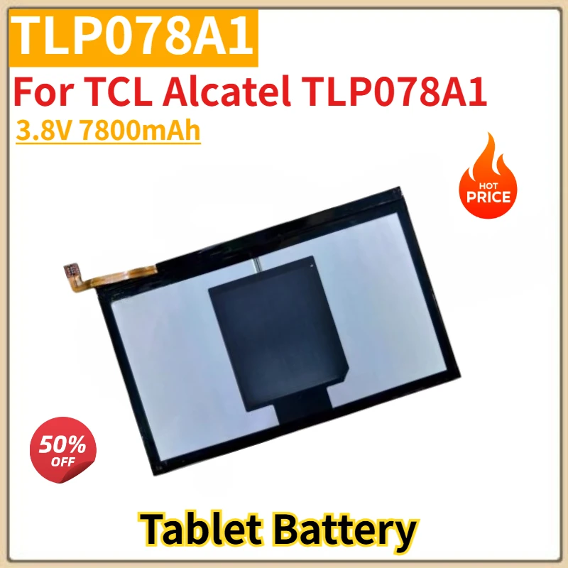 

High Quality TLP078A1 Tablet Battery 3.8V 7800mAh For TCL Alcatel TLP078A1 Brand New Replacement Battery