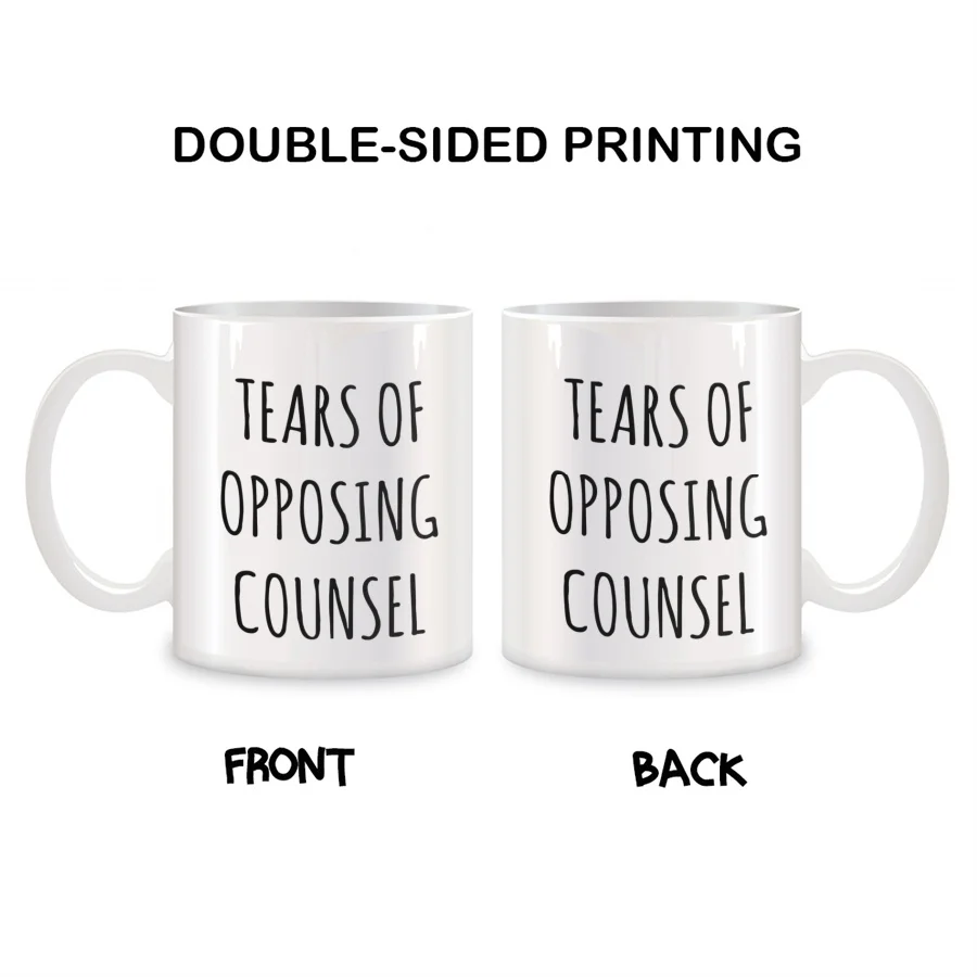 Tears of Opposing Counsel Mugs For Lawyer Gifts Birthday Gifts Novelty Coffee Ceramic Tea Cups White 11 oz